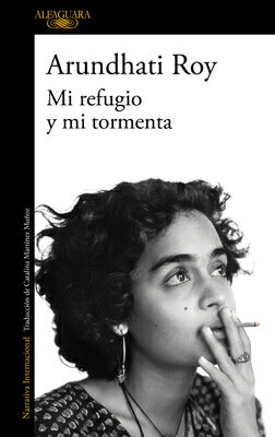 Mi Refugio Y Mi Tormenta / Mother Mary Comes to Me SPA-MI REFUGIO Y MI TORMENTA / [ Arundhati Roy ]
