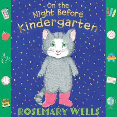 On the Night Before Kindergarten ON THE NIGHT BEFORE KINDERGART 