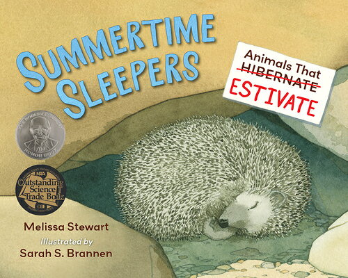 Summertime Sleepers: Animals That Estivate SUMMERTIME SLEEPERS [ Melissa Stewart ]