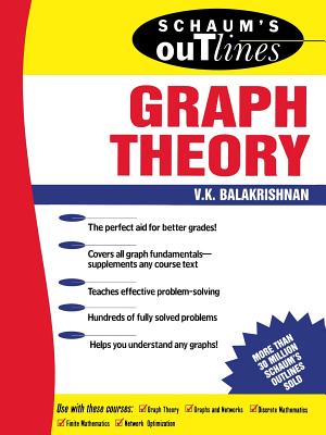 Schaum's Outline of Graph Theory: Including Hundreds of Solved Problems SCHAUMS OUTLINE OF GRAPH THEOR （Schaum's Outlines） [ V. K. Balakrishnan ]