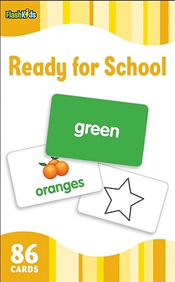 Ready for School (Flash Kids Flash Cards) READY FOR SCHOOL (FLASH KIDS F （Flash Kids Flash Cards） [ Flash Kids ]