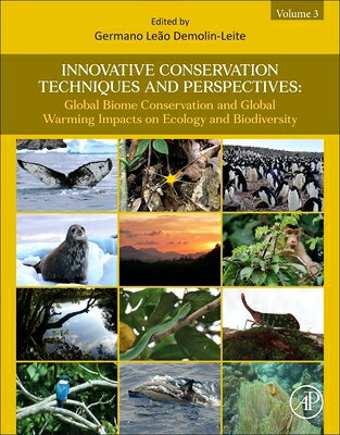Innovative Conservation Techniques and Perspectives: Global Biome Conservation and Global Warming Im INNOVATIVE CONSERVATION TECHNI 