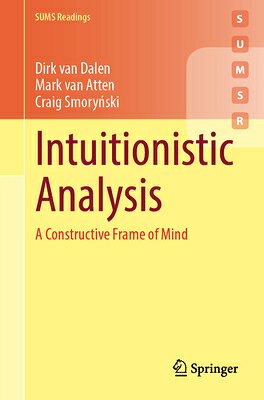 Intuitionistic Analysis: A Constructive Frame of Mind INTUITIONISTIC ANALYSIS 