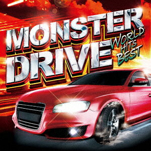 MONSTER DRIVE -WORLD HITS BEST-