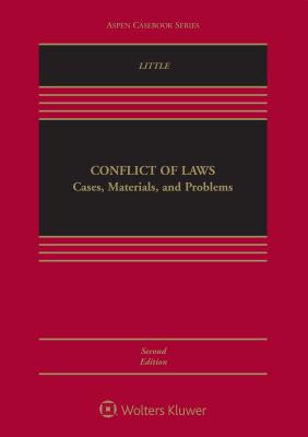 Conflict of Laws: Cases, Materials, and Problems [Connected Ebook] CONFLICT OF LAWS SECOND EDITIO （Aspen Casebook） [ Laura E. Little ]