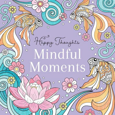 Mindful Moments Coloring Book COLOR BK-MINDFUL MOMENTS COLOR 