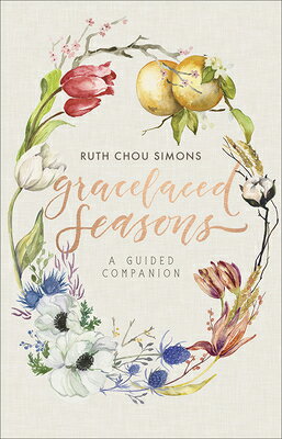 Gracelaced Seasons: A Guided Companion GRACELACED SEASONS 