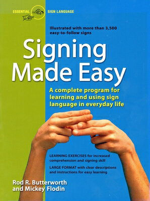 Signing Made Easy: A Complete Program for Learning Sign Language. Includes Sentence Drills and Exerc