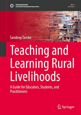 Teaching and Learning Rural Livelihoods: A Guide for Educators, Students, and Practitioners TEACHING & LEARNING RURAL LIVE （Sustainable Development Goals） 