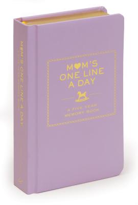 Mom's One Line a Day: A Five-Year Memory Book MOMS 1 LINE A DAY （One Line a Day） [ Chronicle Books ]