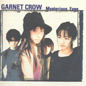 Mysterious Eyes [ GARNET CROW ]
