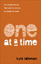 One at a Time: The Unexpected Way God Wants to Use You to Change the World 1 AT ...