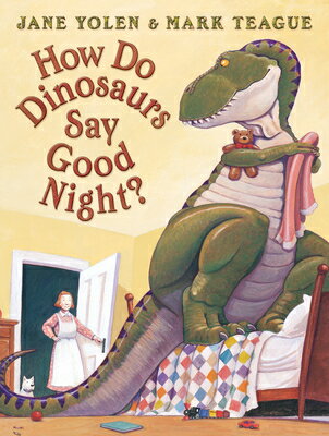 How Do Dinosaurs Say Good Night HOW DO DINOSAURS SAY GOOD NIGH （Scholastic Bookshelf） Jane Yolen