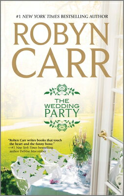 The Wedding Party WEDDING PARTY R/E （Virgin River Novels） [ Robyn Carr ]