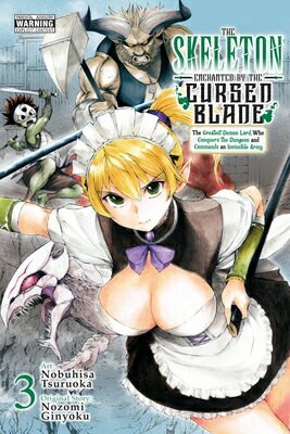 The Skeleton Enchanted by the Cursed Blade, Vol. 3: Volume 3 SKELETON ENCHANTED BY THE CURS （The Skeleton Enchanted by the Cursed Blade） 
