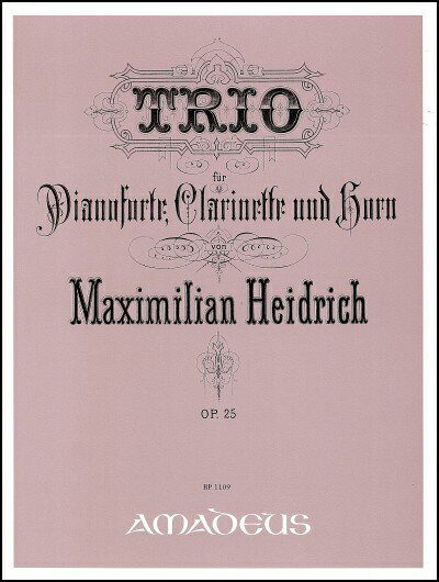 ハインリッヒ, Maximilian: ピアノ、クラリネットとホルンのための三重奏曲 Op.25/Paeuler編: スコアとパート譜セット 