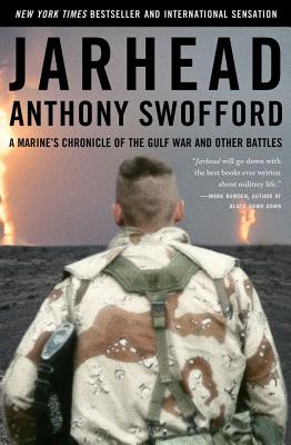 Jarhead: A Marine's Chronicle of the Gulf War and Other Battles JARHEAD [ Anthony Swofford ]