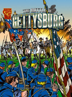 The Battle of Gettysburg BATTLE OF GETTYSBURG （Graphic History） [ Steve Erwin ]
