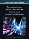 Information Systems Research and Exploring Social Artifacts: Approaches and Methodologies INFO SYSTEMS RESEARCH & EXPLOR [ Pedro Isaias ]