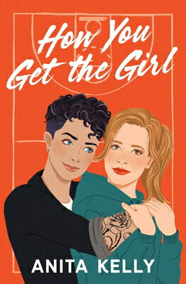 How You Get the Girl HOW YOU GET THE GIRL （Nashville Love） [ Anita Kelly ]