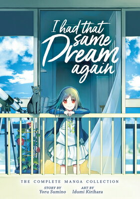 I Had That Same Dream Again: The Complete Manga Collection I HAD THAT SAME DREAM AGAIN TH [ Yoru Sumino ]