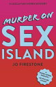 Murder on Sex Island: A Luella Van Horn Mystery MURDER ON SEX ISLAND [ Jo Firestone ]