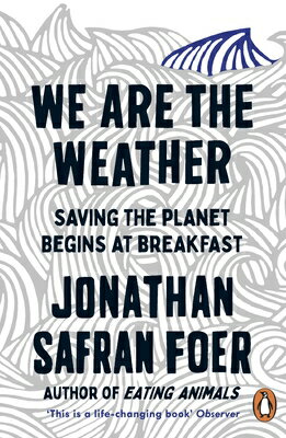 WE ARE THE WEATHER(B) [ JONATHAN SAFRAN FOER ]