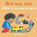 ŷ֥å㤨A Rosa Le Encantan Los Carros/Rosa Loves Cars SPA-ROSA LE ENCANTAN LOS CARRO All about Rosa (English/Spanish Bilingual [ Jessica Spanyol ]פβǤʤ1,003ߤˤʤޤ