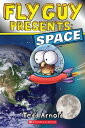 Fly Guy Presents: Space (Scholastic Reader, Level 2) FLY GUY PRESENTS SPACE (SCHOLA （Scholastic Reader, Level 2） Tedd Arnold