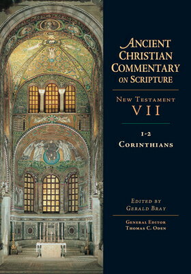 1-2 Corinthians: Volume 7 Volume 7 COMT-ACCS 1-2 CORINTHIANS REVI （Ancient Christian Commentary on Scripture） 
