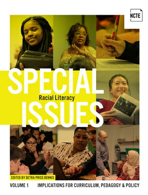 Special Issues, Volume 1: Racial Literacy: Implications for Curriculum, Pedagogy, and Policy SPECIAL ISSUES V01 RACIAL LITE Special Issues [ Detra Price-Dennis ]