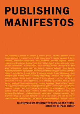 Publishing Manifestos: An International Anthology from Artists and Writers PUB MANIFESTOS 