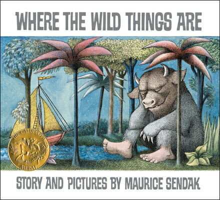 Where the Wild Things Are: A Caldecott Award Winner WHERE THE WILD THINGS ARE ANNI Maurice Sendak