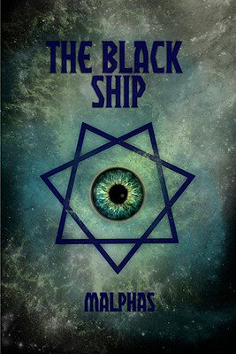 The Black Ship: Concerning the Sovereign Company of Pandemonium, the Royal Blood of Chaos and the Do BLACK SHIP [ Malphas ]