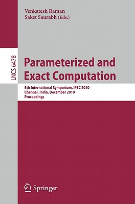 This book constitutes the refereed best selected papers of the 5th International Symposium on Parameterized and Exact Computation, IPEC 2010, held in Chennai, India, in December 2010.The 19 revised full papers presented were carefully reviewed and selected from 32 submissions. The topics addressed cover research in all aspects of parameterized and exact computation and complexity, including but not limited to new techniques for the design and analysis of parameterized and exact algorithms; parameterized complexity theory; relationship between parameterized complexity and traditional complexity classifications; applications of parameterized and exact computation; implementation issues of parameterized and exact algorithms; fixed-parameter approximation; fast approximation in exponential time; kernelization lower and upper bounds.