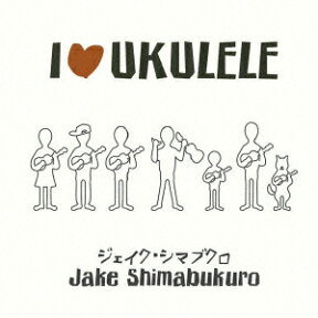 I□UKULELE [ ジェイク・シマブクロ ]