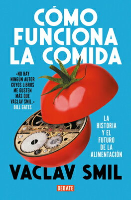 C3mo Funciona La Comida / How to Feed the World: The History and Future of Food SPA-CA3MO FUNCIONA LA COMIDA / 