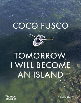 Coco Fusco: Tomorrow, I Will Become an Island