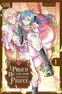 I Picked Up a No-Good, Useless Prince, Volume 1 I PICKED UP A NO-GOOD USELESS 
