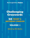 New York Times Games Challenging Crosswords Volume 1: 50 Friday and Saturday Puzzles NYT GAMES CHALLENGING CROSSWOR 