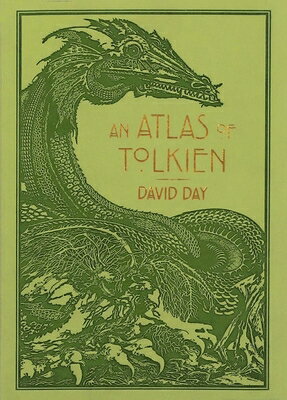 An Atlas of Tolkien ATLAS OF TOLKIEN （Tolkien Illustrated Guides） David Day