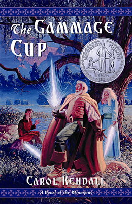 The Gammage Cup: A Newbery Honor Award Winner GAMMAGE CUP （Carol Kendall's Tales of the Minnipins (Paperback)） [ Carol Kendall ]