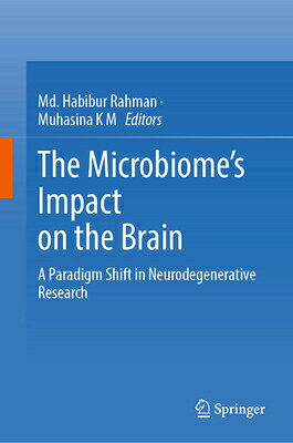 The Microbiome's Impact on the Brain: A Paradigm Shift in Neurodegenerative Research MICROBIOMES IMPACT ON THE BRAI 