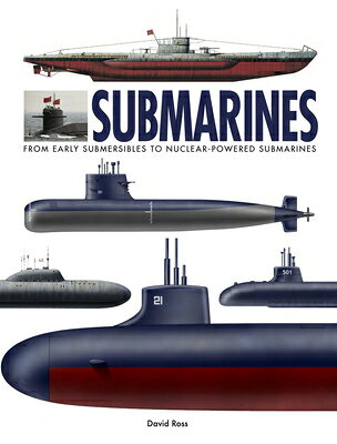Submarines: The World's Greatest Submarines from the 18th Century to the Present WORLDS GREATEST SUBMARINES （World's Greatest） 