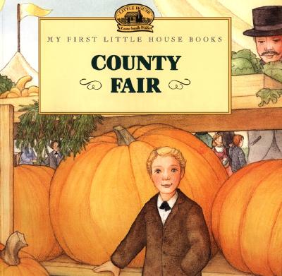 County Fair COUNTY FAIR （Little House Picture Book） [ Laura Ingalls Wilder ]