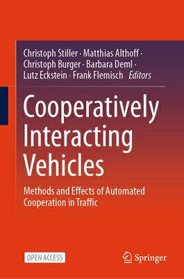 ŷ֥å㤨Cooperatively Interacting Vehicles: Methods and Effects of Automated Cooperation in Traffic COOPERATIVELY INTERACTING VEHI [ Christoph Stiller ]פβǤʤ16,368ߤˤʤޤ