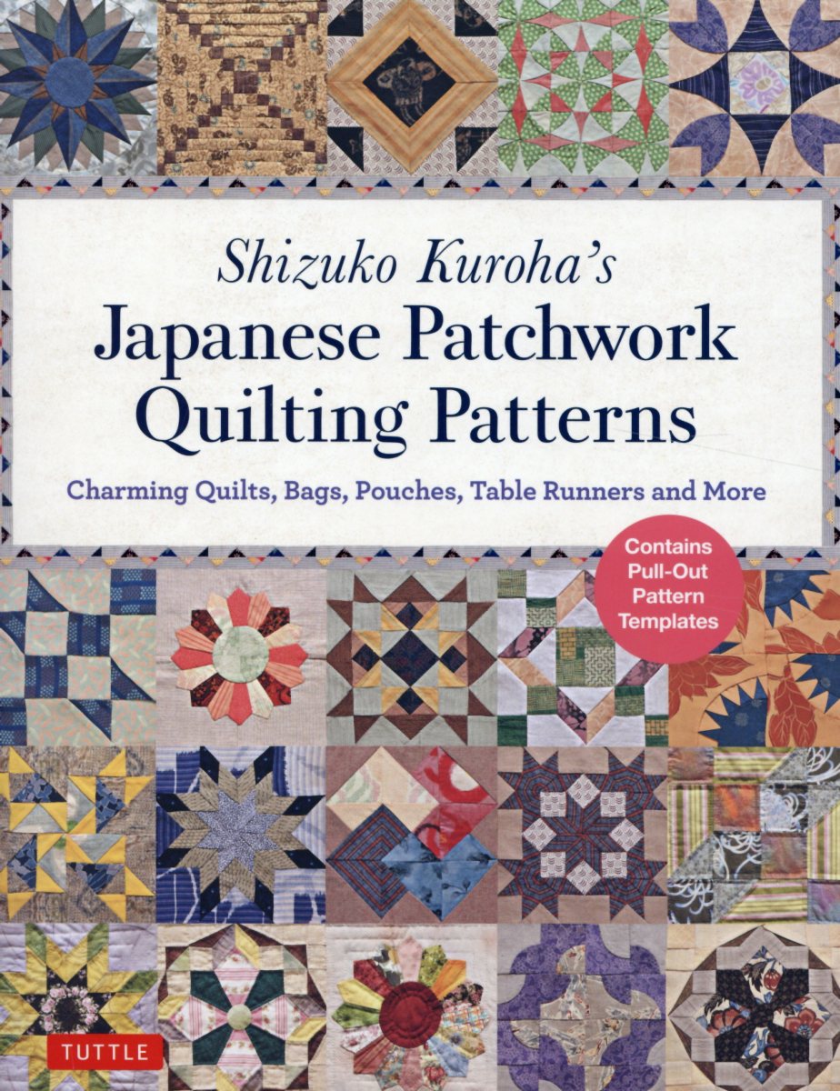 Shizuko　Kuroha’s　Japanese　Patchwork　Quil