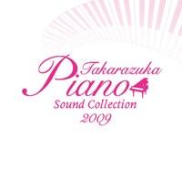 2009 Takarazuka Piano Sound Collection [ 宝塚歌劇団 ]