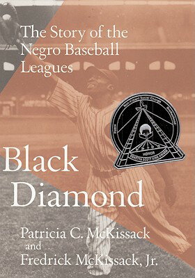 Black Diamond: The Story of the Negro Baseball Leagues BLACK DIAMOND BOUND FOR SCHOOL [ Patricia C. McKissack ]