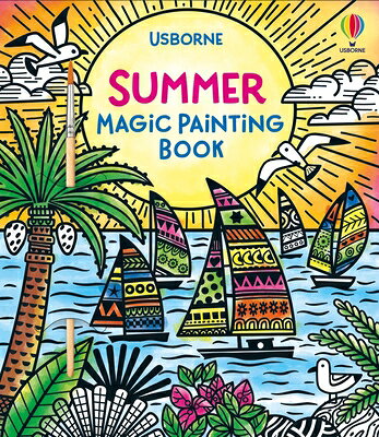 Summer Magic Painting Book SUMMER MAGIC PAINTING BK （Magic Painting Books） [ Lizzie Cope ]